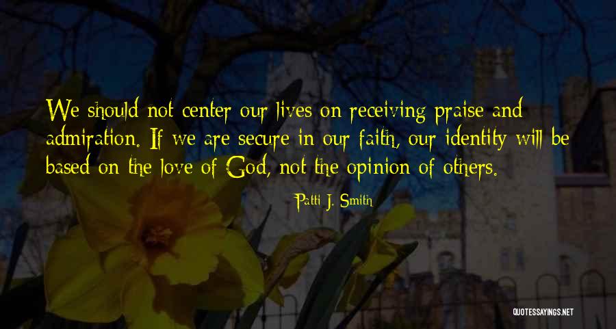 Identity Love Quotes By Patti J. Smith Identity Love Quotes By Patti J. Smith