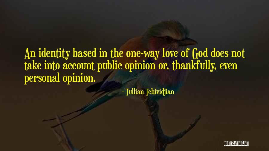 Identity Love Quotes By Tullian Tchividjian Identity Love Quotes By Tullian Tchividjian