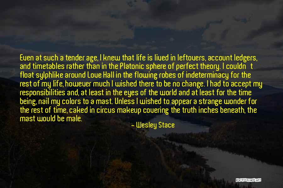 Identity Love Quotes By Wesley Stace Identity Love Quotes By Wesley Stace