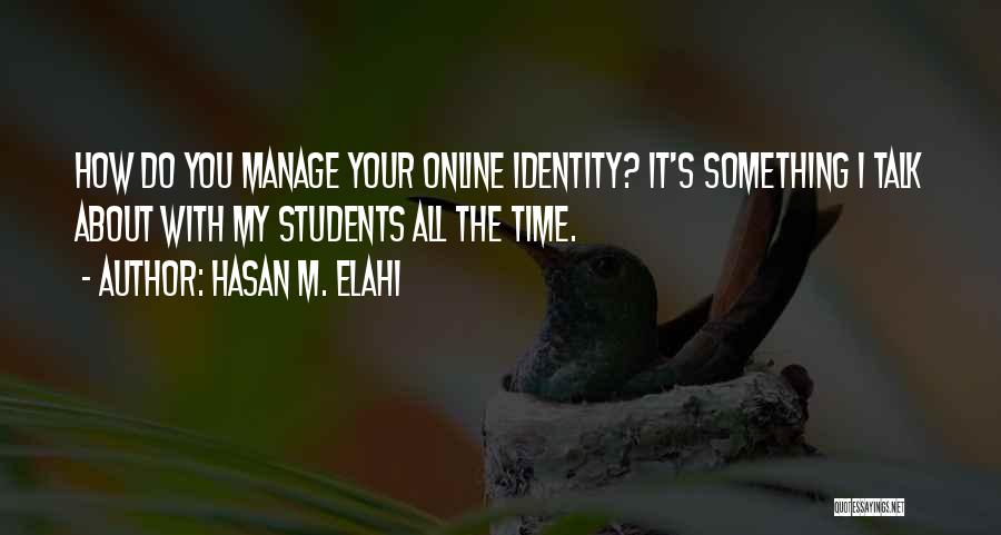 Identity Quotes By Hasan M. Elahi