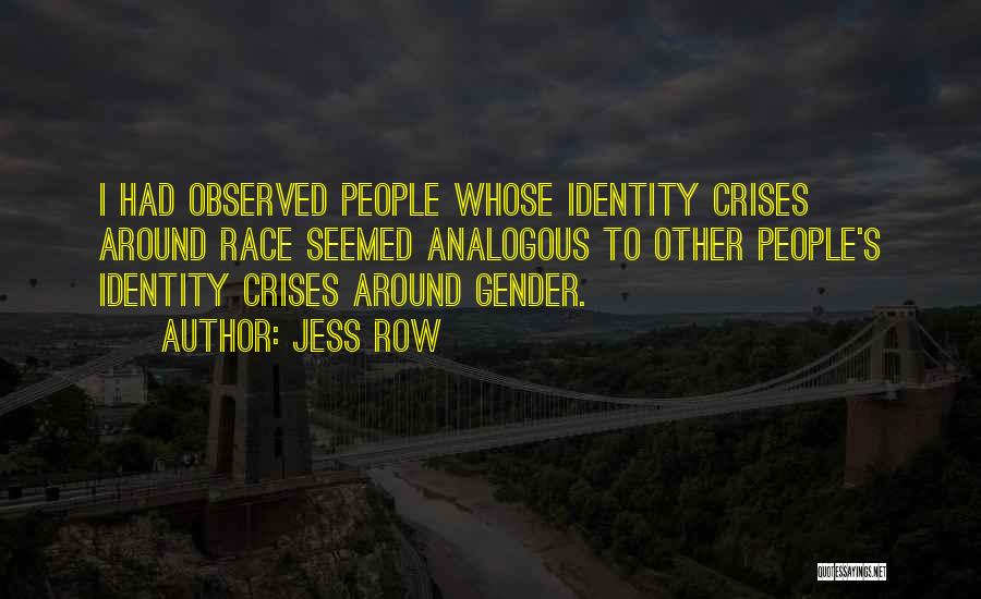 Identity Quotes By Jess Row