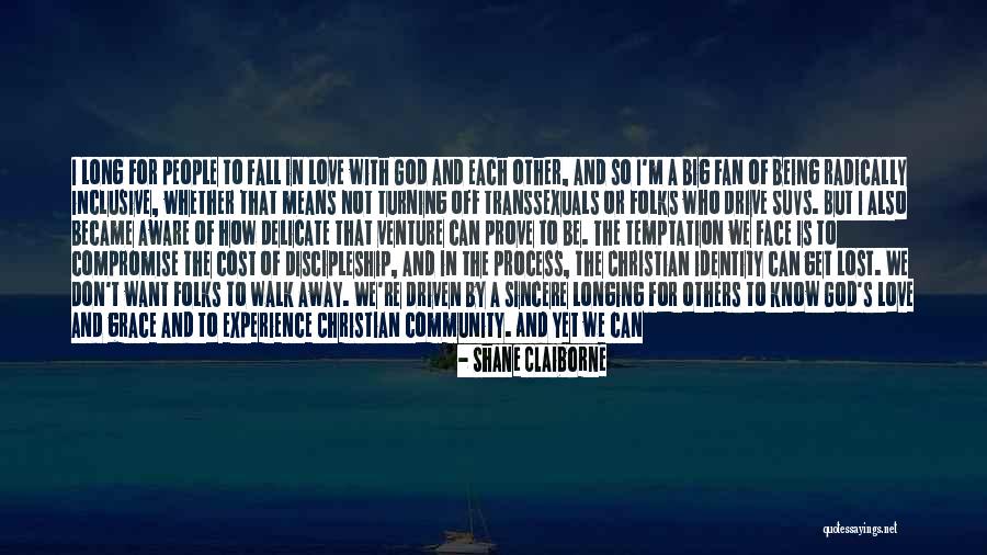 Identity Self God Love Quotes By Shane Claiborne Identity Self God Love Quotes By Shane Claiborne