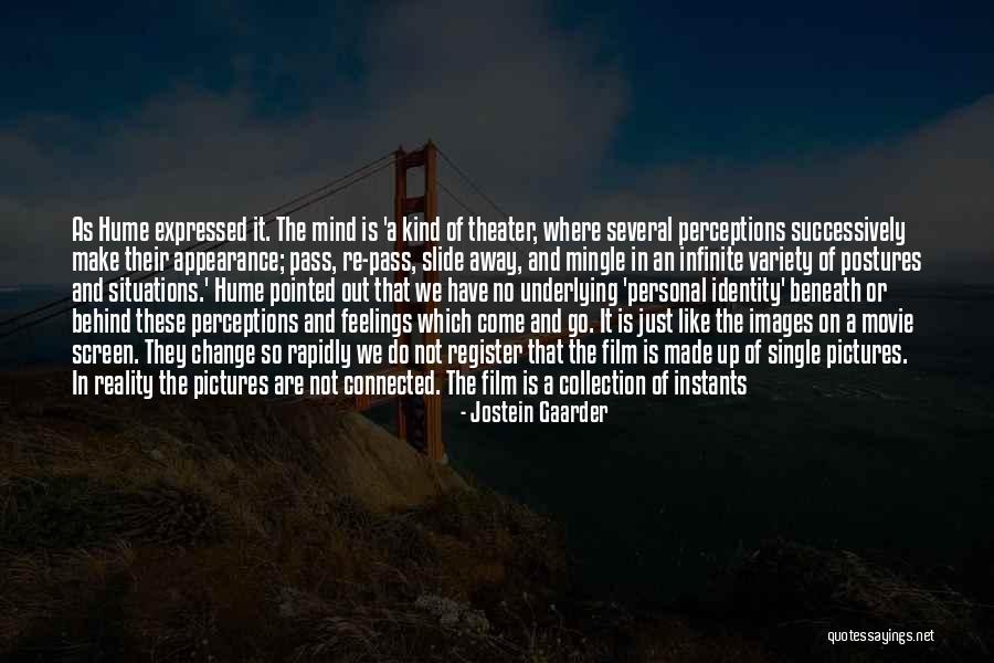 Identity The Movie Quotes By Jostein Gaarder Identity The Movie Quotes By Jostein Gaarder