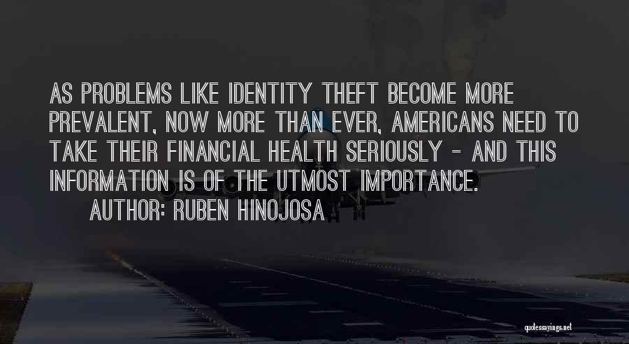 Identity Theft Quotes By Ruben Hinojosa