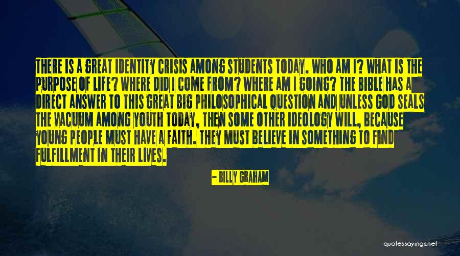 Identity Youth And Crisis Quotes By Billy Graham