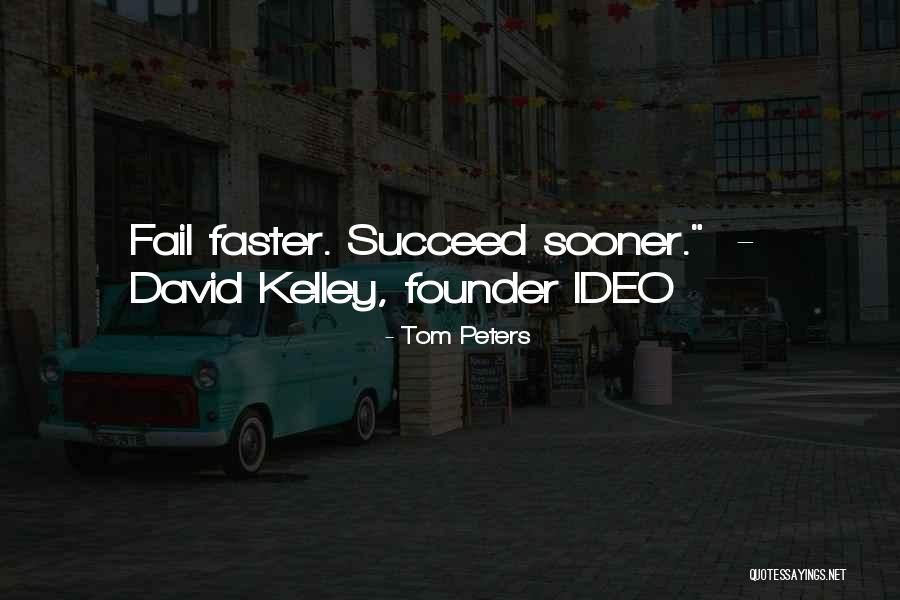 Ideo U Quotes By Tom Peters Ideo U Quotes By Tom Peters