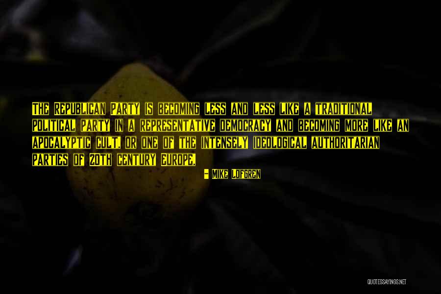 Ideological Parties Quotes By Mike Lofgren Ideological Parties Quotes By Mike Lofgren