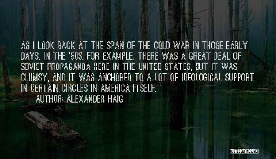 Ideological War Quotes By Alexander Haig
