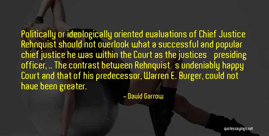 Ideologically Oriented Quotes By David Garrow Ideologically Oriented Quotes By David Garrow