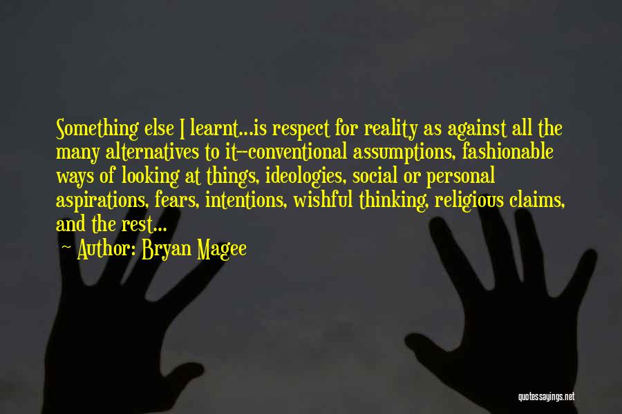 Ideologies Quotes By Bryan Magee