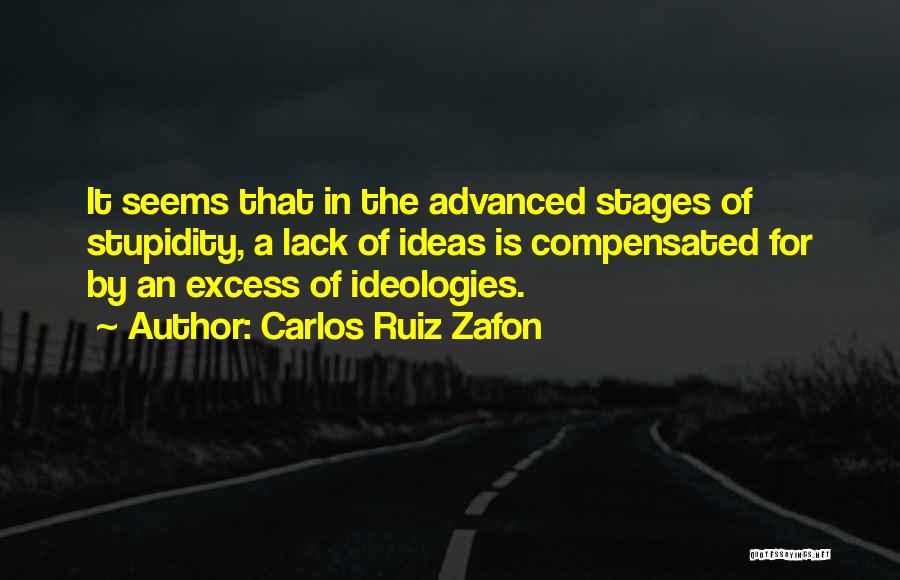 Ideologies Quotes By Carlos Ruiz Zafon