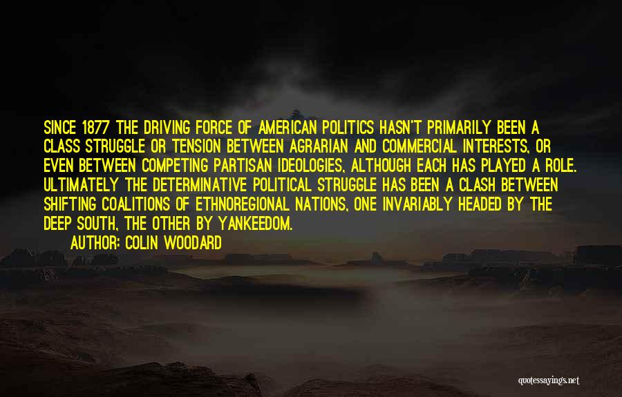 Ideologies Quotes By Colin Woodard