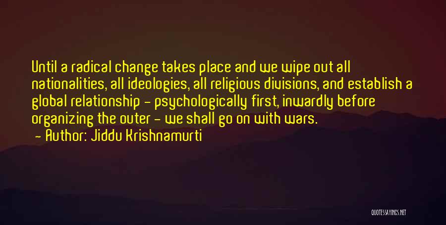 Ideologies Quotes By Jiddu Krishnamurti