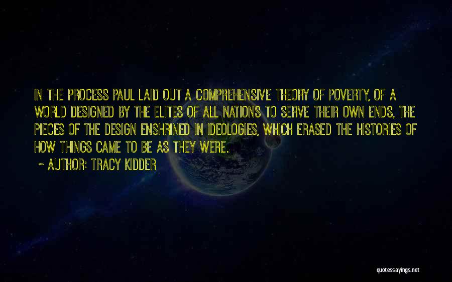 Ideologies Quotes By Tracy Kidder