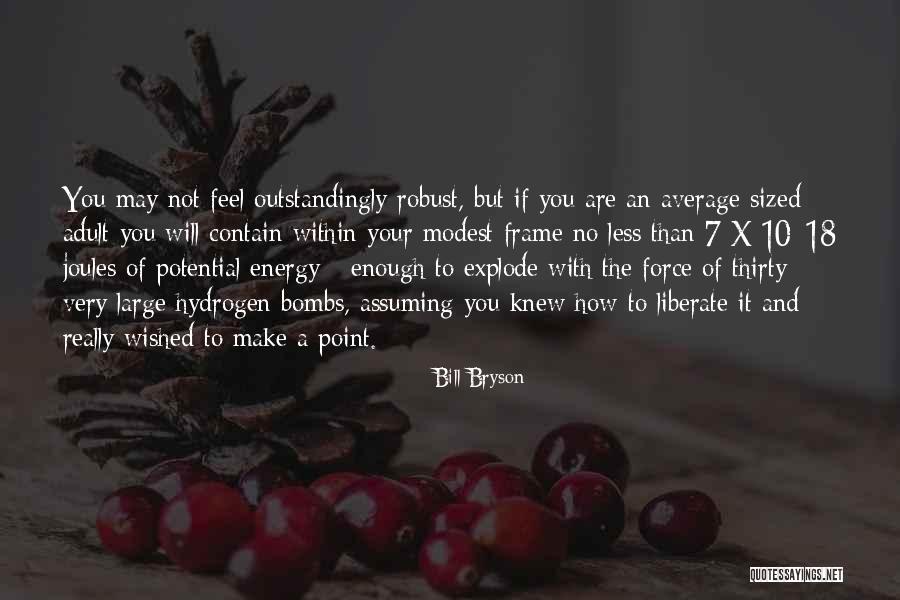 Ideos Quotes By Bill Bryson Ideos Quotes By Bill Bryson