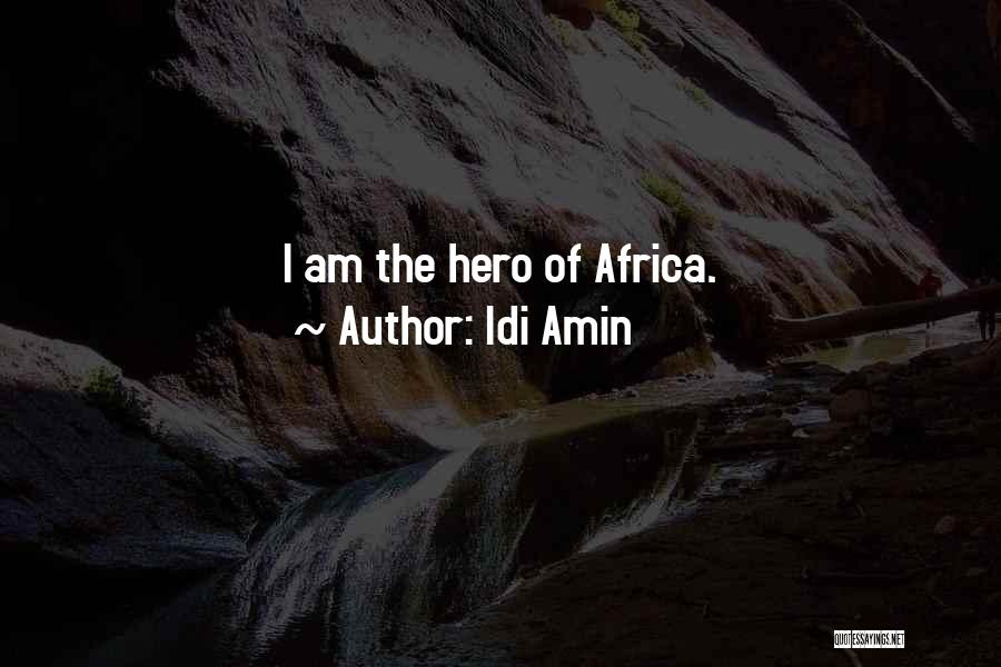 Idi Amin Best Quotes By Idi Amin