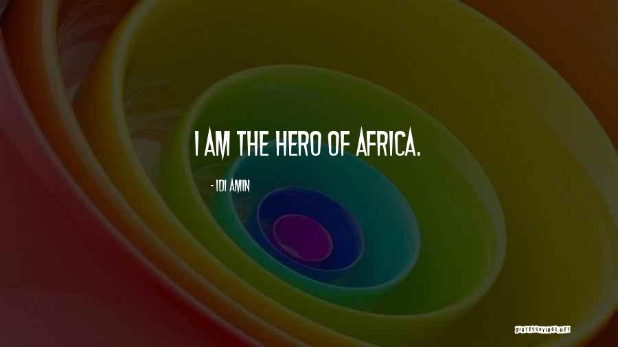 Idi Amin Quotes 969589 Idi Amin Quotes 969589