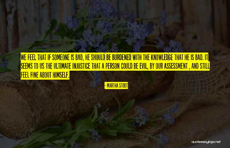 Idilia Merida Quotes By Martha Stout Idilia Merida Quotes By Martha Stout