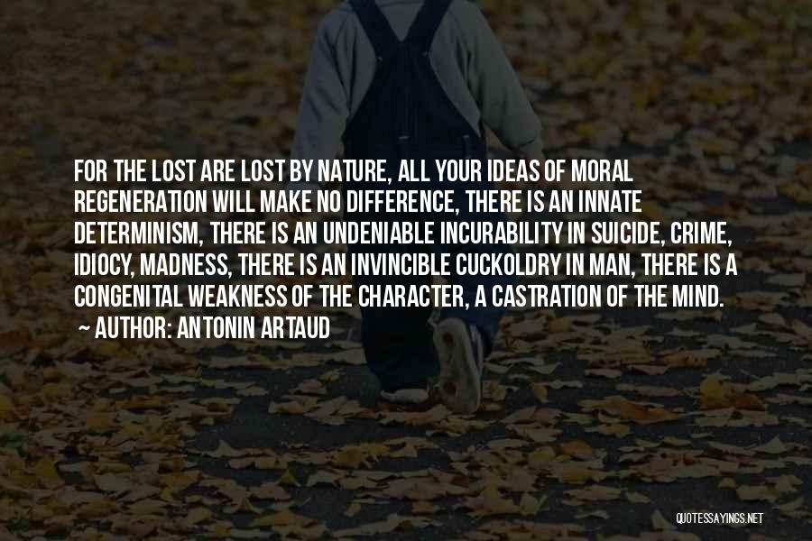Idiocy Quotes By Antonin Artaud Idiocy Quotes By Antonin Artaud