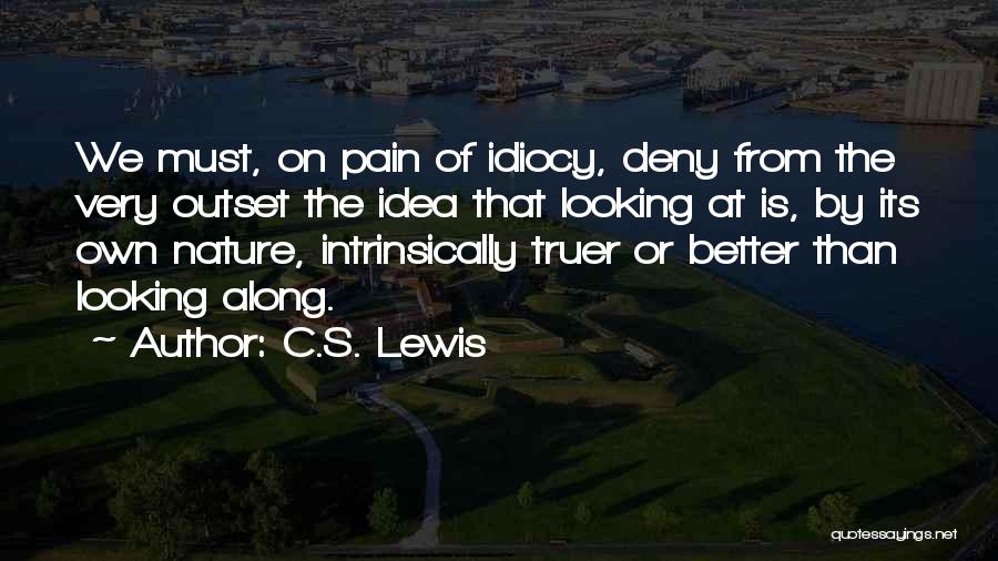 Idiocy Quotes By C.S. Lewis