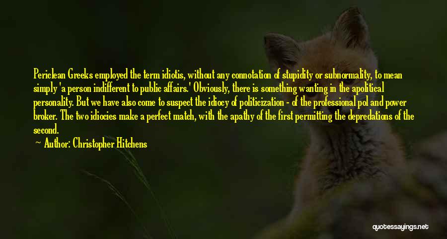 Idiocy Quotes By Christopher Hitchens Idiocy Quotes By Christopher Hitchens