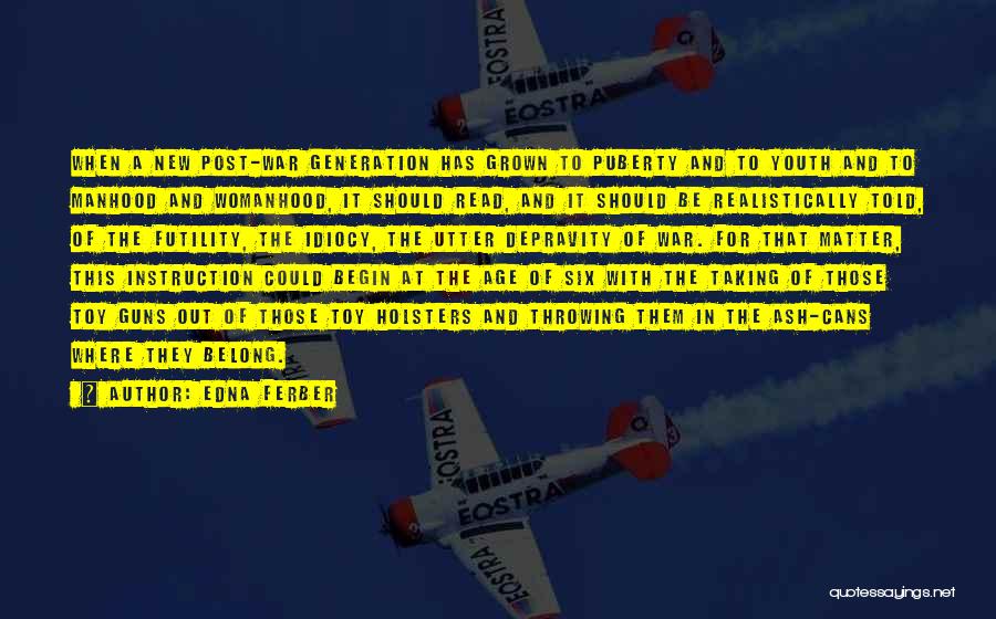Idiocy Quotes By Edna Ferber Idiocy Quotes By Edna Ferber