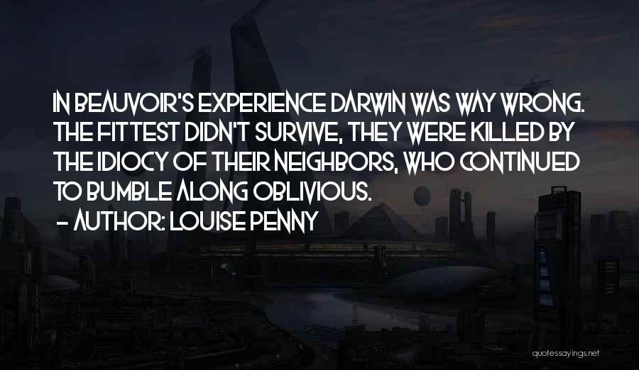 Idiocy Quotes By Louise Penny Idiocy Quotes By Louise Penny