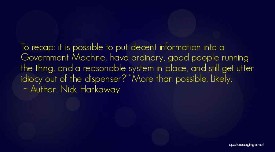 Idiocy Quotes By Nick Harkaway