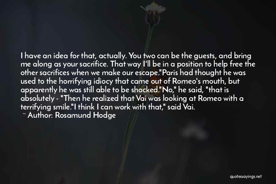 Idiocy Quotes By Rosamund Hodge Idiocy Quotes By Rosamund Hodge