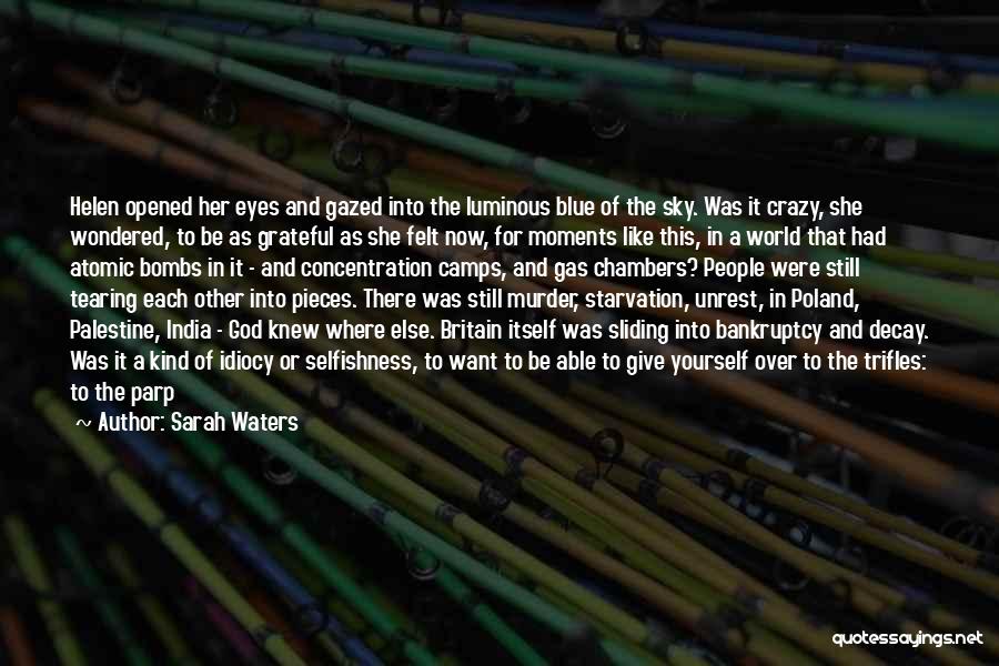 Idiocy Quotes By Sarah Waters Idiocy Quotes By Sarah Waters