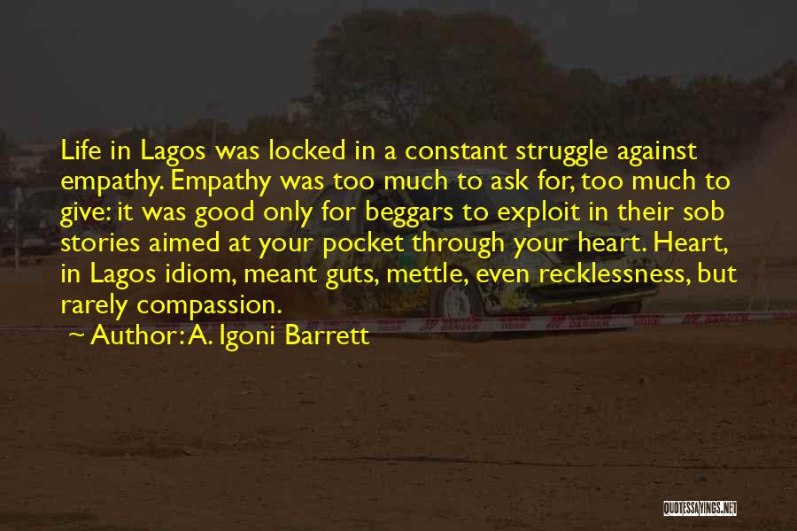 Idiom Quotes By A. Igoni Barrett