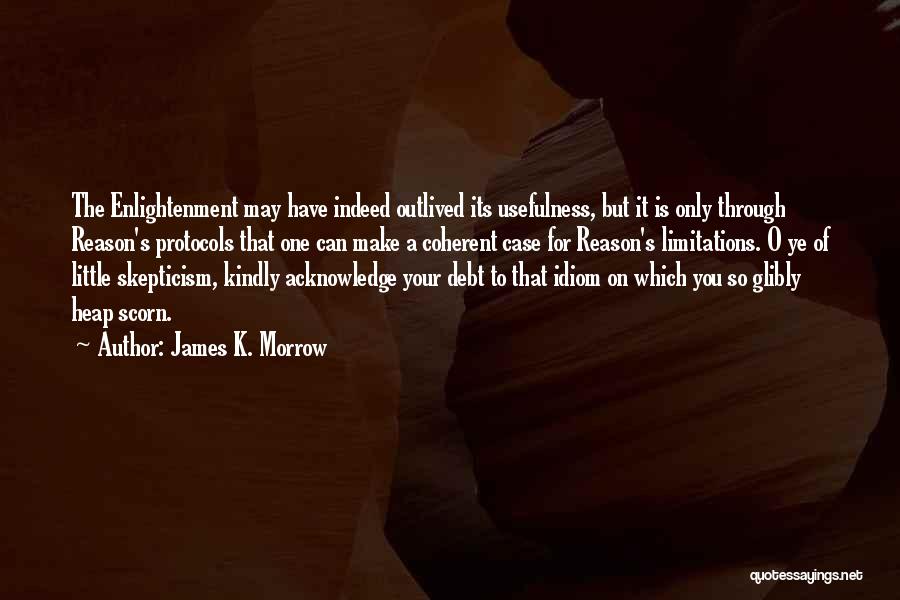 Idiom Quotes By James K. Morrow