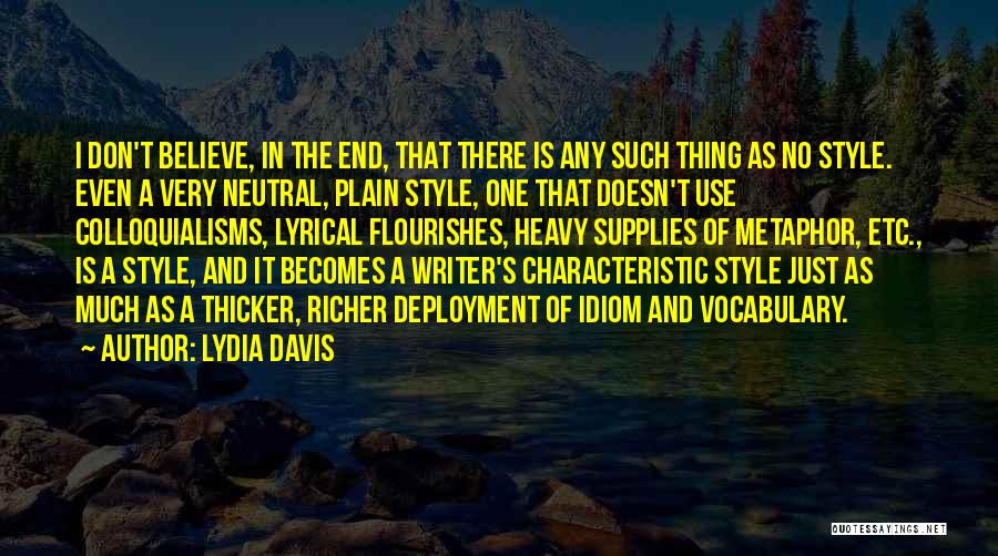 Idiom Quotes By Lydia Davis