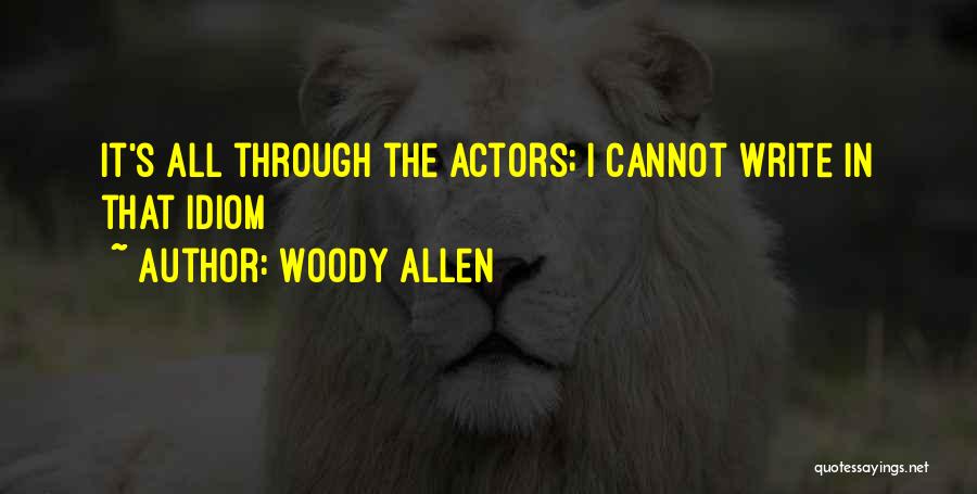 Idiom Quotes By Woody Allen
