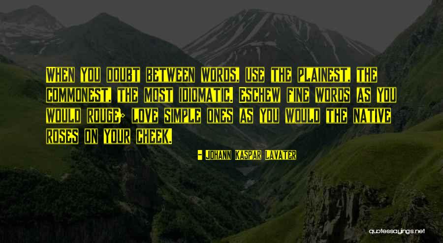 Idiomatic Words Quotes By Johann Kaspar Lavater Idiomatic Words Quotes By Johann Kaspar Lavater