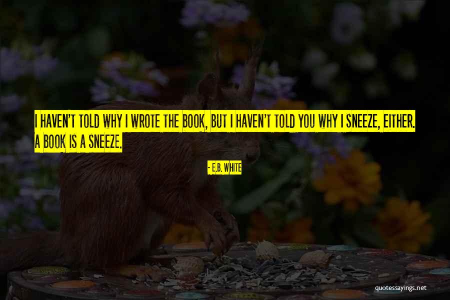 Idios Quotes By E.B. White Idios Quotes By E.B. White