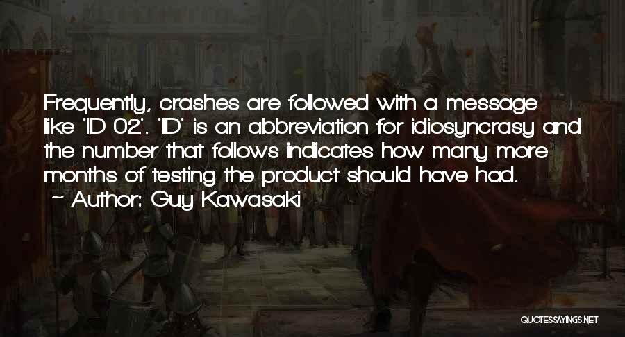 Idiosyncrasy Quotes By Guy Kawasaki