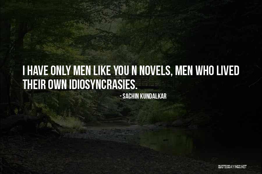 Idiosyncrasy Quotes By Sachin Kundalkar Idiosyncrasy Quotes By Sachin Kundalkar