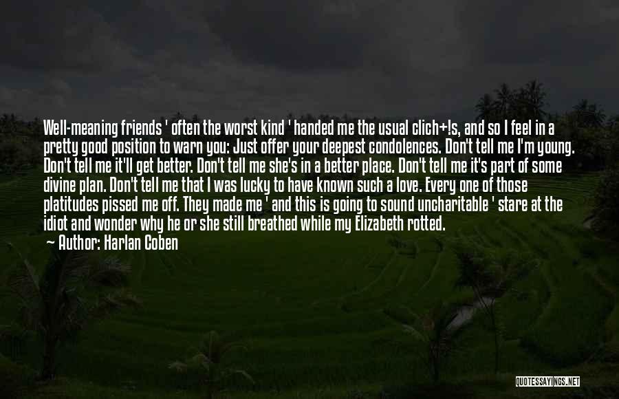 Idiot Friends Quotes By Harlan Coben