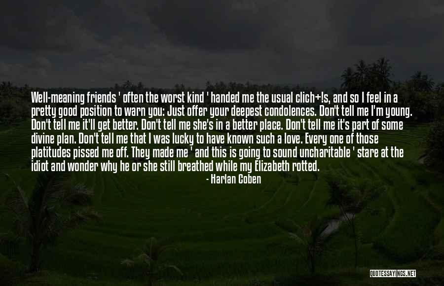 Idiot Friends Quotes By Harlan Coben