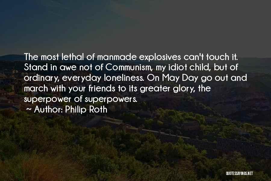 Idiot Friends Quotes By Philip Roth