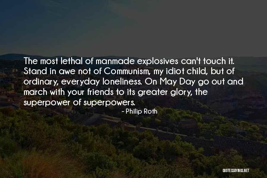 Idiot Friends Quotes By Philip Roth