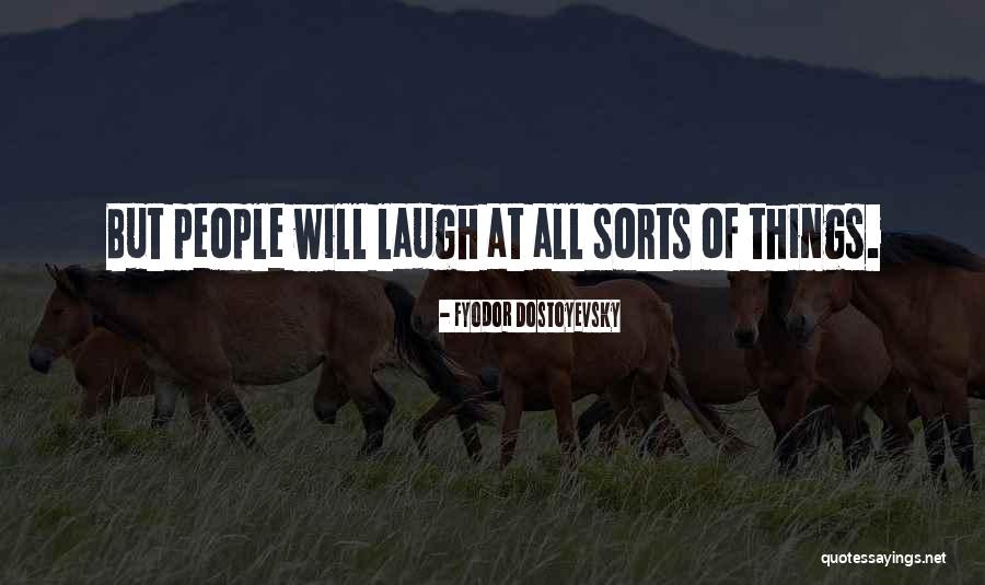 Idiot Fyodor Quotes By Fyodor Dostoyevsky Idiot Fyodor Quotes By Fyodor Dostoyevsky