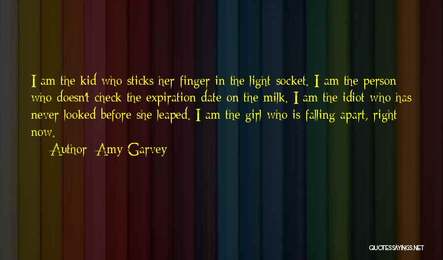 Idiot Girl Quotes By Amy Garvey
