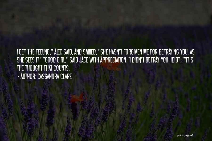 Idiot Girl Quotes By Cassandra Clare