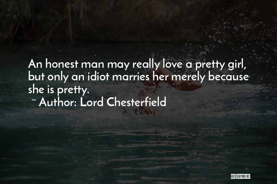 Idiot Girl Quotes By Lord Chesterfield