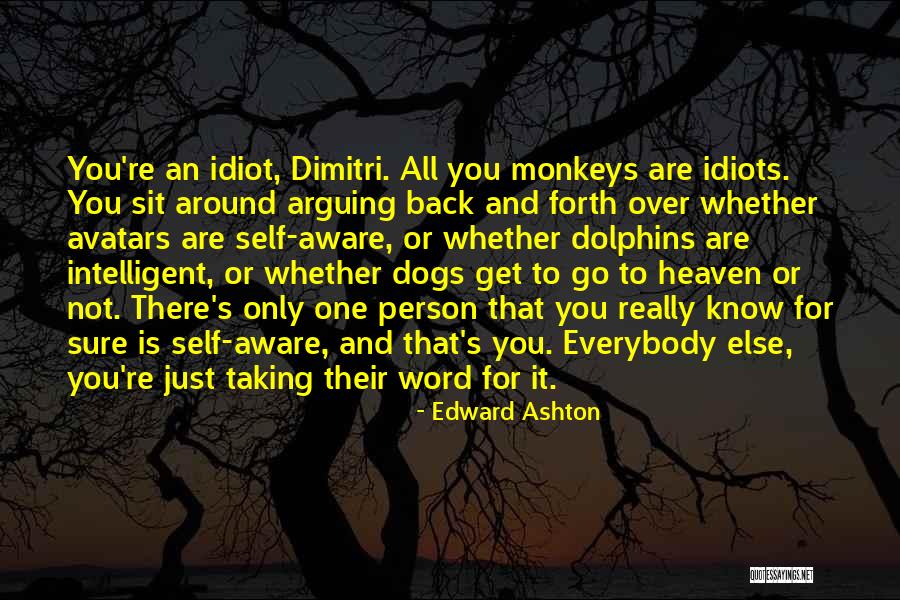 Idiot Person Quotes By Edward Ashton