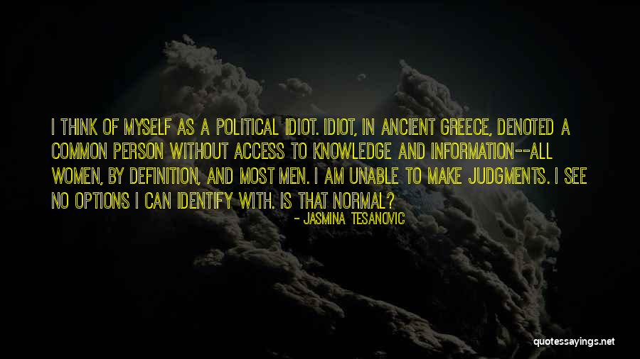Idiot Person Quotes By Jasmina Tesanovic Idiot Person Quotes By Jasmina Tesanovic