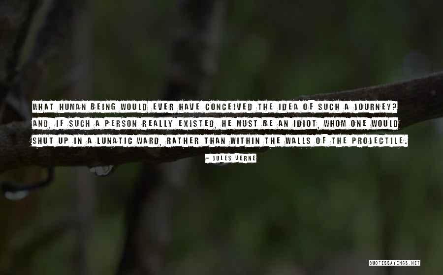 Idiot Person Quotes By Jules Verne Idiot Person Quotes By Jules Verne