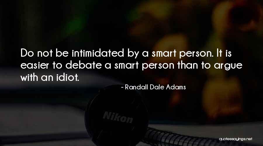 Idiot Person Quotes By Randall Dale Adams